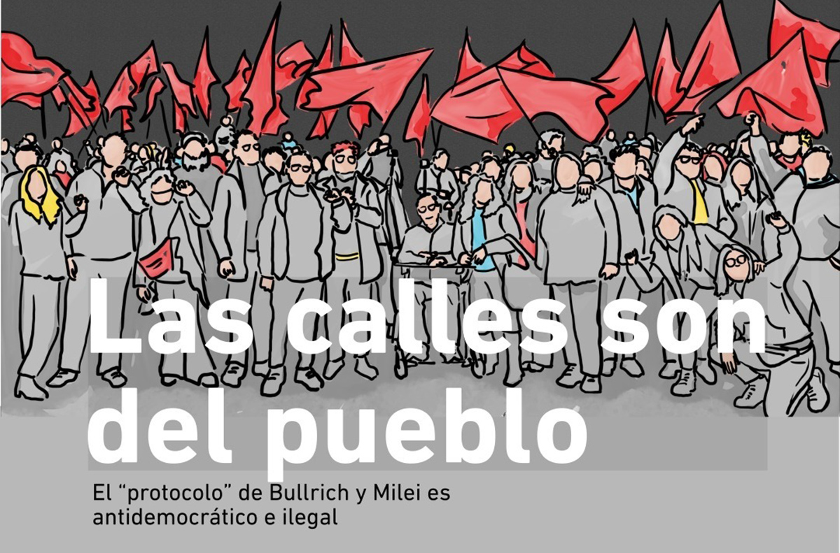 “El ‘protocolo’ de Bullrich y Milei es antidemocrático e ilegal”